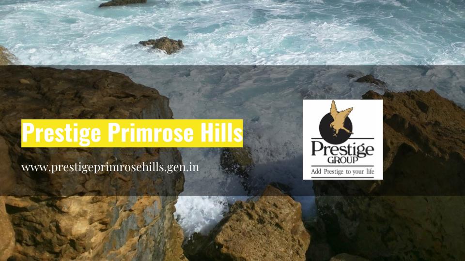 Prestige Primrose Hills Kanakapura Road